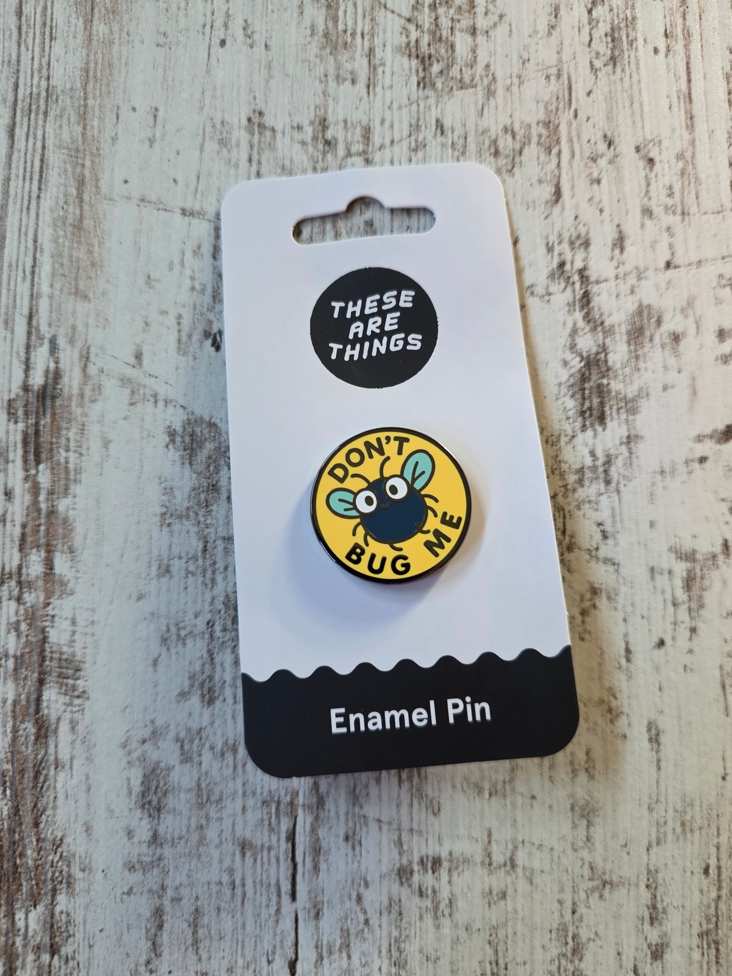 Don't Bug Me Enamel Pin