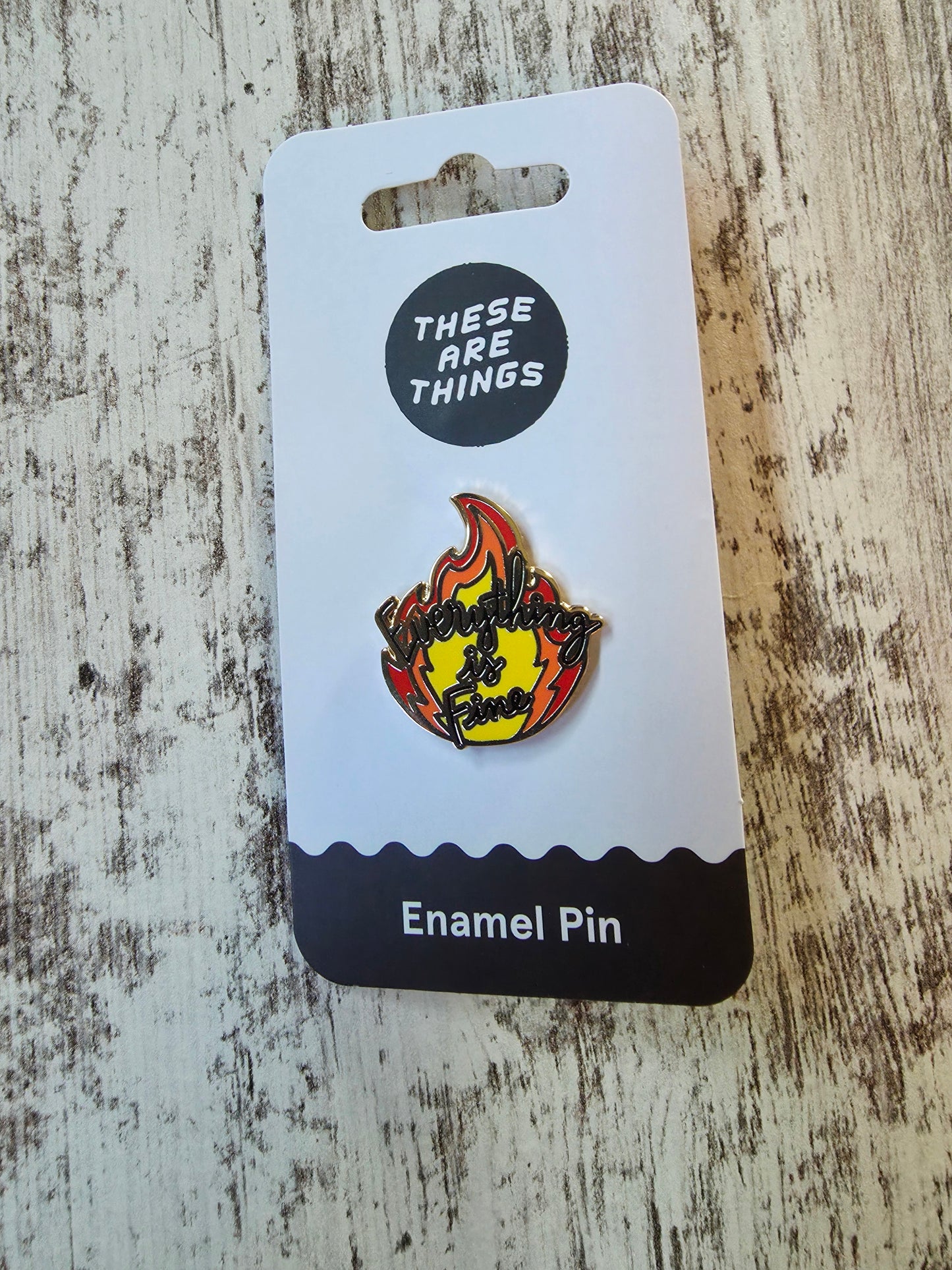 Everything's Fine Enamel Pin