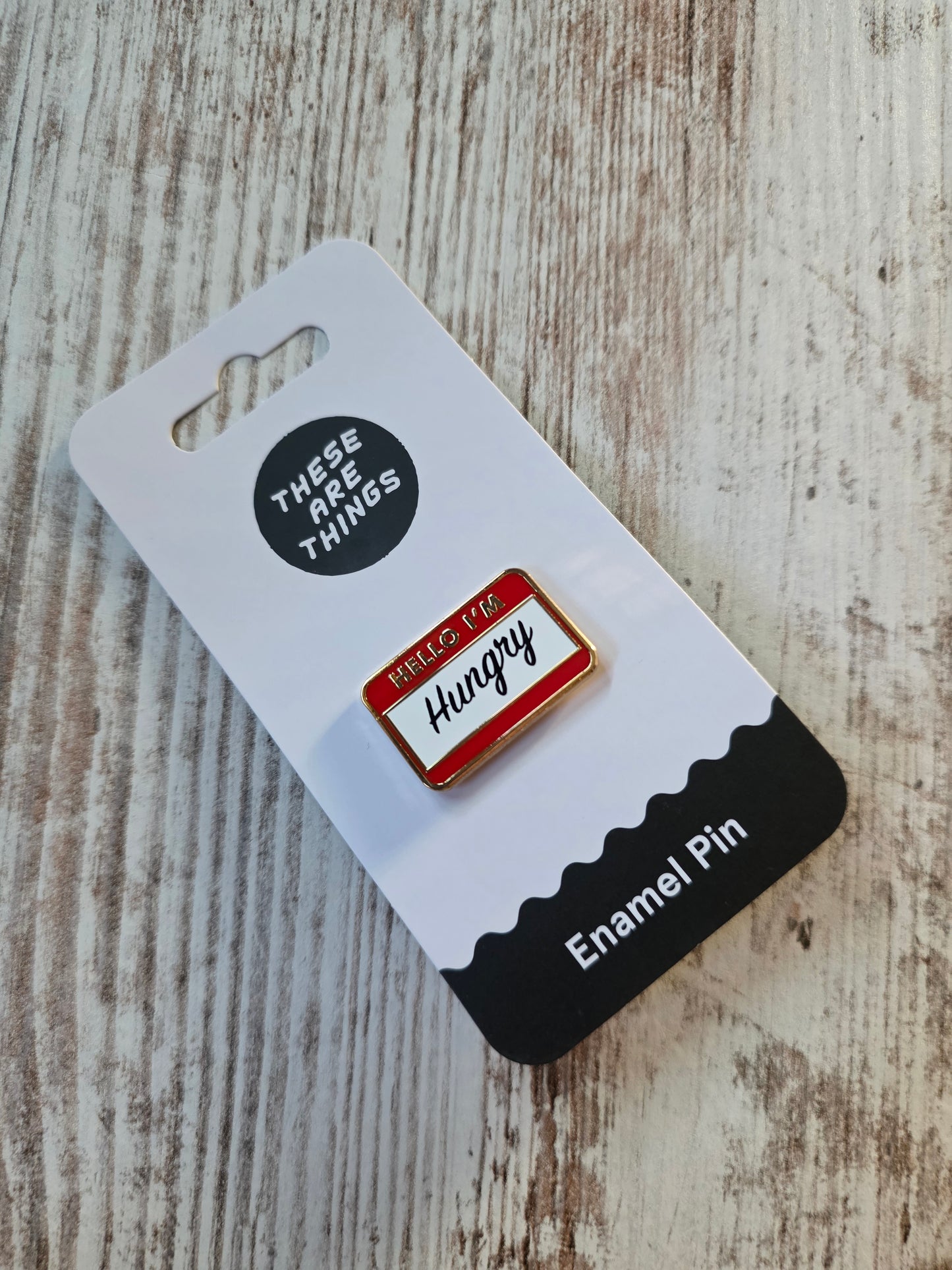 Hello I'm Hungry Enamel Pin